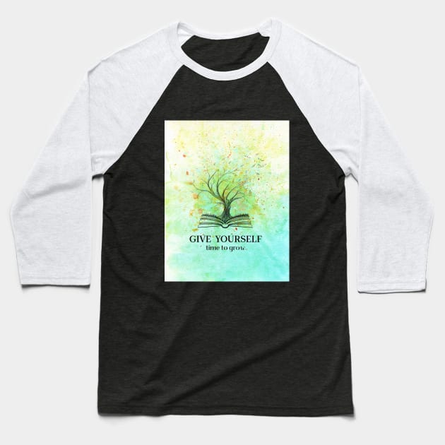 Give yourself time to grow - Watercolor Surrealistic Tree Baseball T-Shirt by Wolshebnaja